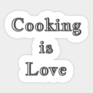 Cooking is Love Sticker